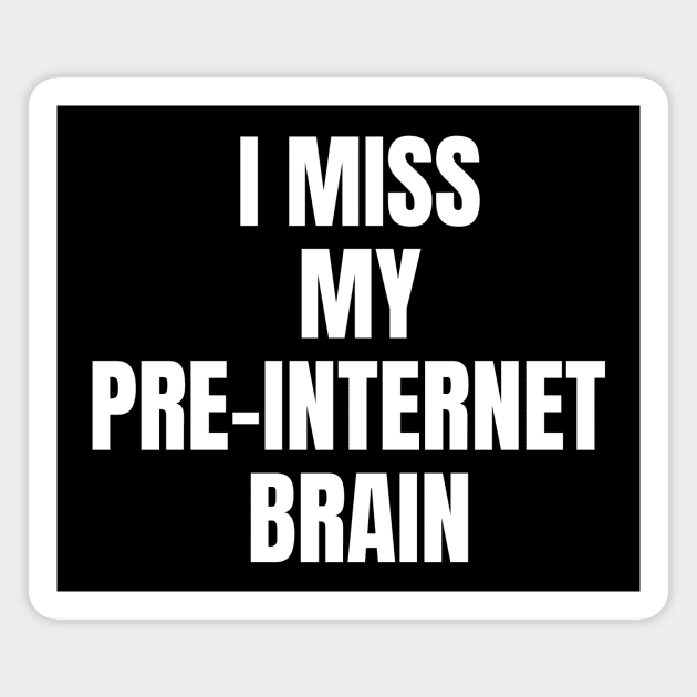 PRE-INTERNET BRAIN Magnet by Existential's Store